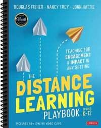 The Distance Learning Playbook, Grades K-12 : Teaching for Engagement and Impact in Any Setting - Douglas Fisher