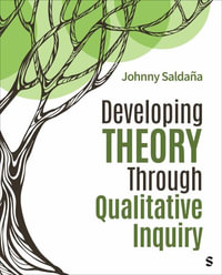 Developing Theory Through Qualitative Inquiry - Johnny Saldana