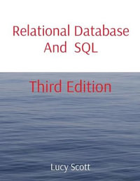 Relational Database And  SQL : Third Edition - Lucy Scott