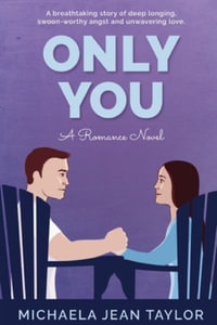 Only You : Love In The Rockies - Michaela Jean Taylor