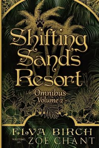 Shifting Sands Resort Omnibus Volume 2 - Elva Birch