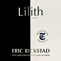 Lilith : Library Edition - Eric Rickstad