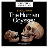 Evolution : The Human Odyssey - Scientific American