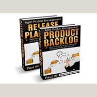 Agile Product Management Box Set : Product Backlog and Release Planning - Paul VII