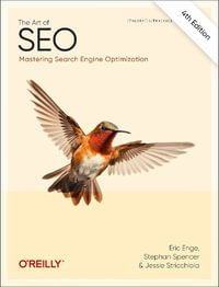 The Art of SEO : Mastering Search Engine Optimization - Stephan Spencer