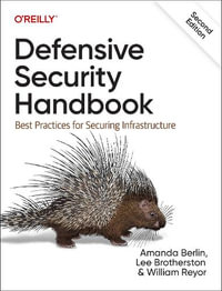 Defensive Security Handbook : Best Practices for Securing Infrastructure - Lee Brotherston