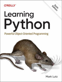 Learning Python 6th Edition : Powerful Object-Oriented Programming - Mark Lutz