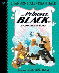 The Princess in Black and the Bathtime Battle : #7 - Shannon Hale