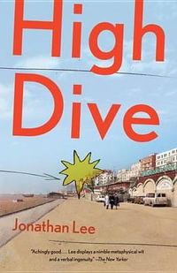 High Dive : High Dive: A Novel - Jonathan Lee