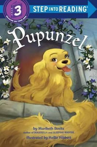 Pupunzel : Step Into Reading. Step 3 - Maribeth Boelts