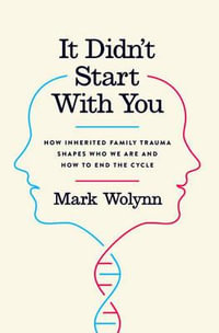 Book Review; It Didn't Start With You by Mark Wolynn
