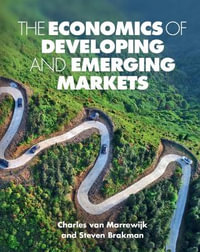 The Economics of Developing and Emerging Markets - Charles van Marrewijk