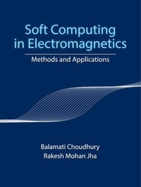 Soft Computing in Electromagnetics : Methods and Applications - Balamati Choudhury