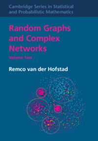 Random Graphs and Complex Networks : Volume 2 - Remco van der Hofstad