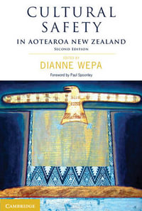 Cultural Safety in Aotearoa New Zealand : Second Edition - Dianne Wepa