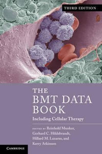 The BMT Data Book : Including Cellular Therapy - Reinhold Munker