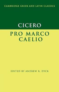 Cicero : Pro Marco Caelio - Marcus Tullius Cicero