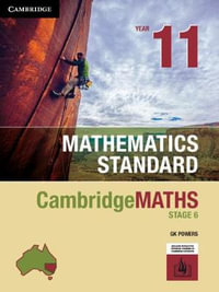 Cambridge MATHS Stage 6 NSW Mathematics Standard Year 11 : Print Bundle (Textbook and Hotmaths) - Gregory Powers