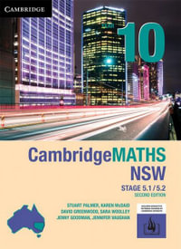 CambridgeMATHS Stage 5 NSW Year 10 Stage 5.1/5.2 : Print and interactive Textbook powered by HOTmaths - Stuart Palmer