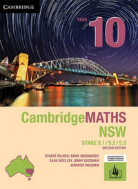 CambridgeMATHS Stage 5 NSW Year 10 Stage 5.1/5.2/5.3 (2nd Edition) : Print and interactive Textbook powered by HOTmaths - Stuart Palmer