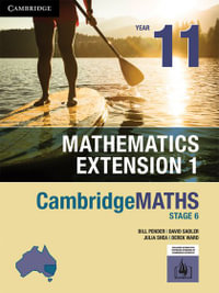 Cambridge Maths Stage 6 NSW Extension 1 Year 11 - Bill Pender