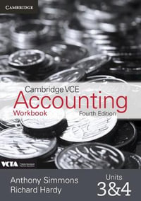 Cambridge VCE Accounting Units 3 and 4 Workbook : 4th Edition - Anthony Simmons