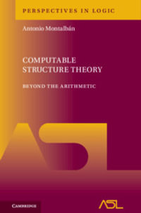 Computable Structure Theory : Beyond the Arithmetic - Antonio  Montalban