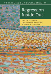Regression Inside Out : Strategies for Social Inquiry - Eric W. Schoon