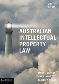 Australian Intellectual Property Law : 4th Edition - Mark J. Davison