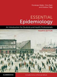 Essential Epidemiology - 4th Edition : Introduction for Students and Health Professionals - Penelope Webb