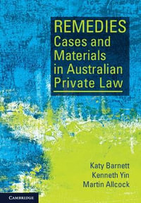 Remedies Cases and Materials in Australian Private Law - Katy Barnett