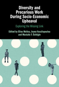 Diversity and Precarious Work During Socio-Economic Upheaval : Exploring the Missing Link - Elina Meliou
