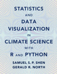 Statistics and Data Visualization in Climate Science with R and Python - Samuel S. P. Shen