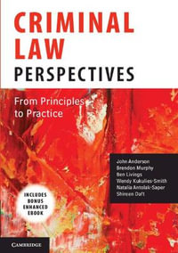 Criminal Law Perspectives : From Principles to Practice - John Anderson