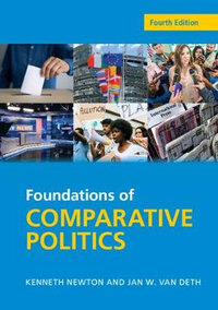 Foundations of Comparative Politics : 4th Edition - Democracies of the Modern World - Kenneth Newton