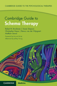 Cambridge Guide to Schema Therapy : Cambridge Guides to the Psychological Therapies - Robert N. Brockman