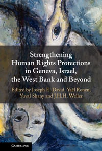 Strengthening Human Rights Protections in Geneva, Israel, the West Bank and Beyond - Joseph E. David