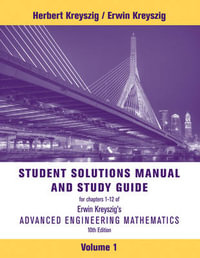 Advanced Engineering Mathematics 10ed : Student Solutions Manual VOLUME 1 - Herbert Kreyszig