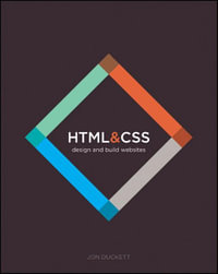 HTML & CSS : Design and Build Web Sites - Jon Duckett