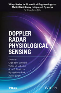 Doppler Radar Physiological Sensing : Wiley Series in Biomedical Engineering and Multi-Disciplinary Integrated Sy - Olga Boric-Lubecke