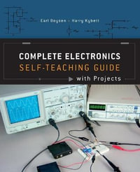 Complete Electronics Self-Teaching Guide with Projects - Earl Boysen