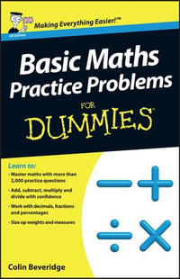 Basic Maths Practice Problems For Dummies, UK Edition - Colin Beveridge