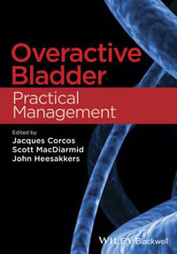 Overactive Bladder : Practical Management - Jacques Corcos