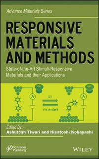 Responsive Materials and Methods : State-of-the-Art Stimuli-Responsive Materials and Their Applications - Ashutosh Tiwari