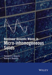 Nonlinear Acoustic Waves in Micro-inhomogeneous Solids - Veniamin Nazarov