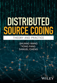 Distributed Source Coding : Theory and Practice - Shuang Wang