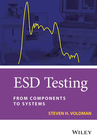 ESD Testing : From Components to Systems - Steven H. Voldman