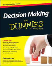 Decision Making For Dummies(R) : For Dummies (Business & Personal Finance) - Dawna Jones