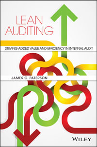 Lean Auditing : Driving Added Value and Efficiency in Internal Audit - James C. Paterson