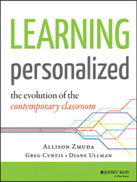Learning Personalized : The Evolution of the Contemporary Classroom - Allison Zmuda